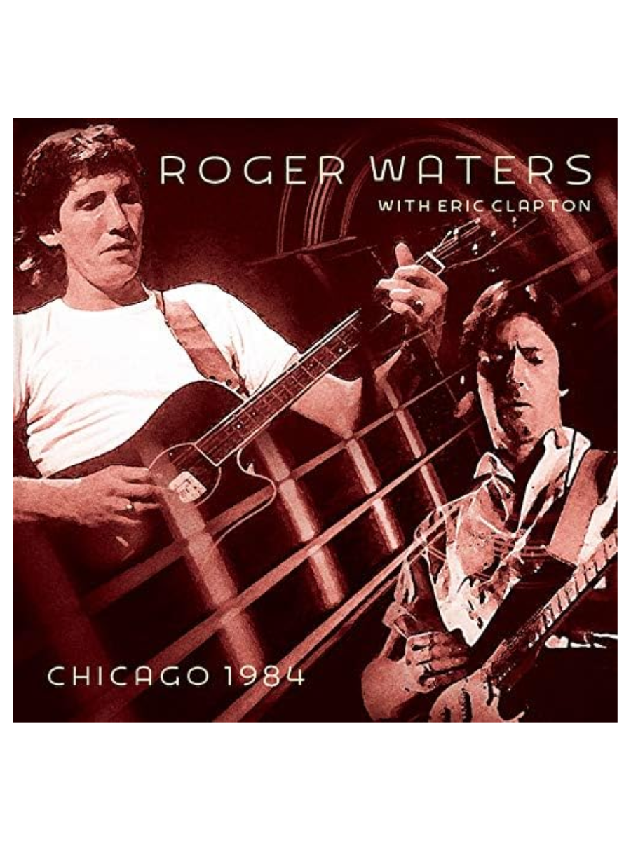 Roger Waters Eric Clapton Chicago 1984 Limited Edition 2CD
