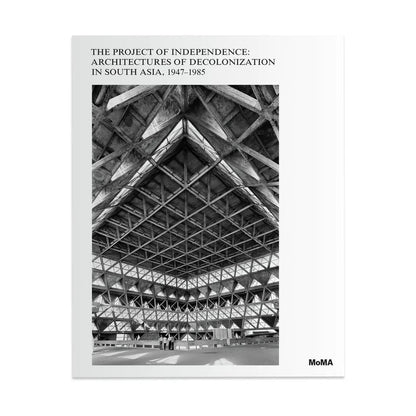 MoMA The Project of Independence 1947–1985 Hardcover