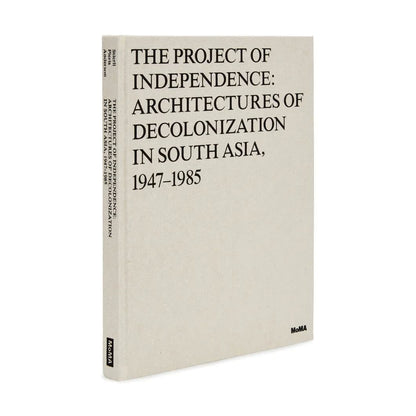 MoMA The Project of Independence 1947–1985 Hardcover