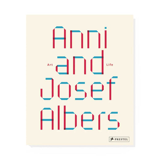 Anni and Josef Albers Art and Life Hardcover